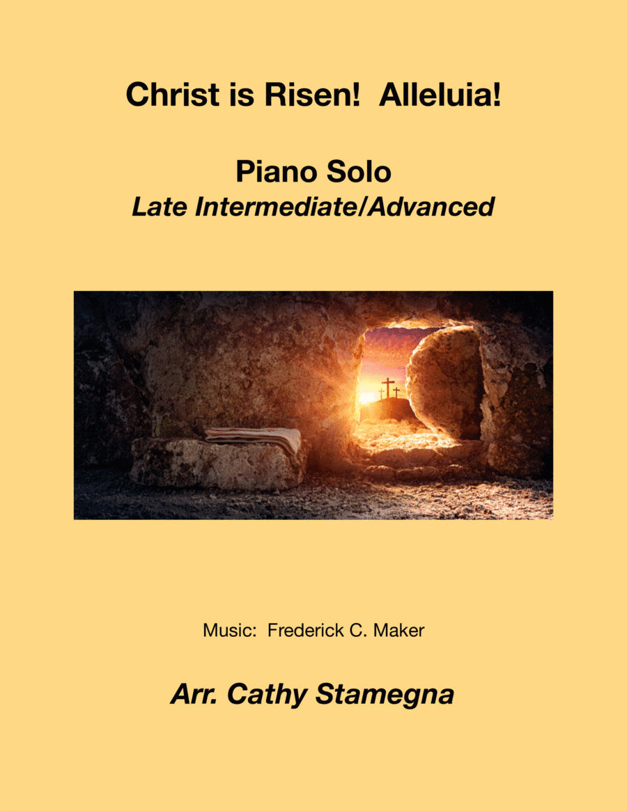 Christ is Risen!  Alleluia! (Late intermediate/Advanced Piano Solo) (arr. Cathy Stamegna)