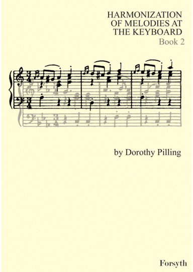 Harmonization of Melodies at the Keyboard, Book 2 by Dorothy Pilling