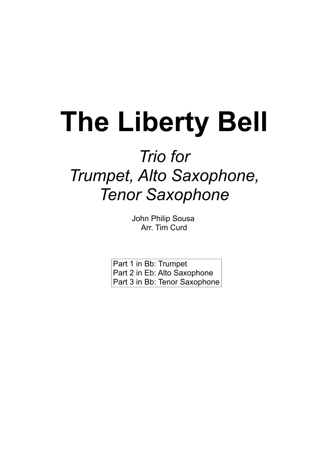 The Liberty Bell. Trio for Trumpet, Alto Saxophone, and Tenor Saxophone (arr. Tim Curd)