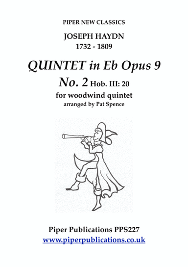 HAYDN QUINTET IN Eb opus 9 No. 2 Hob. III: 20 for woodwind quintet (arr. Pat Spence)