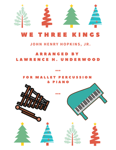 We Three Kings for Accompanied Mallet Solo (arr. Lawrence H. Underwood)