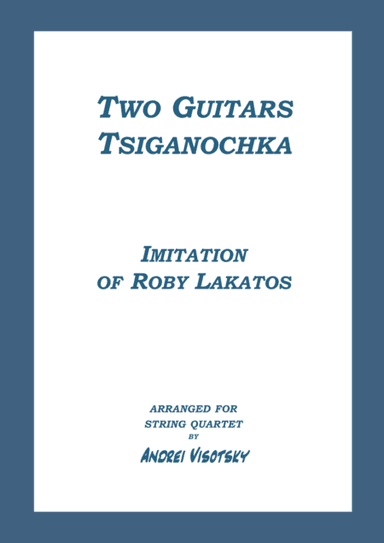 Two Guitars - Tsiganochka - Imitation of Roby Lakatos (arr. A. Visotsky)