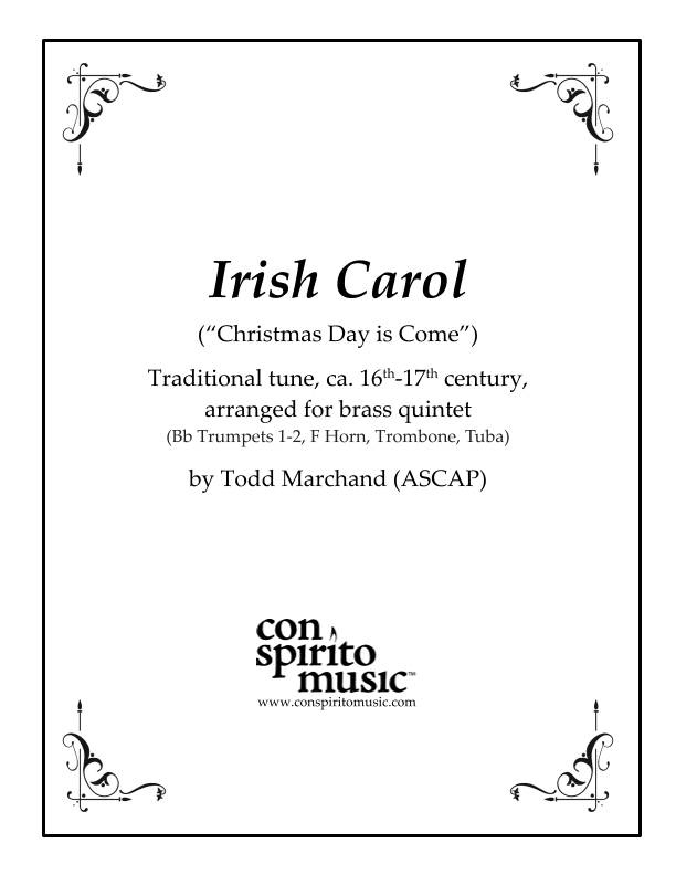 Irish Carol "Christmas Day is Come" - brass quintet (arr. Todd Marchand (ASCAP))