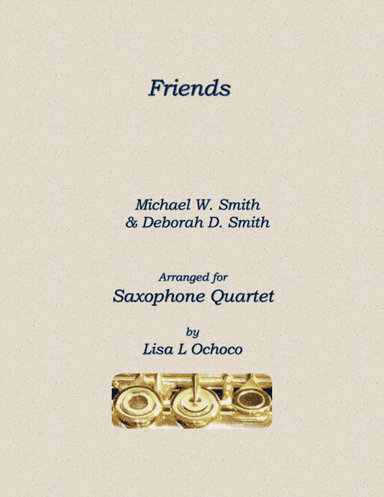 Friends (arr. Lisa L Ochoco)