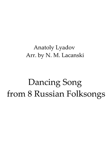 Dancing Song from 8 Russian Folksongs (arr. Nick Lacanski)