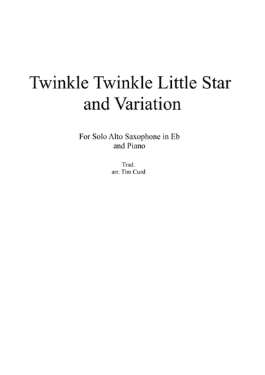 Twinkle Twinkle Little Star and Variation for Alto Saxophone and Piano (arr. Tim Curd)