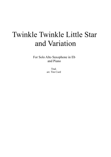 Twinkle Twinkle Little Star and Variation for Alto Saxophone and Piano (arr. Tim Curd)