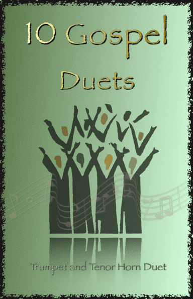 10 Gospel Duets for Trumpet and Tenor Horn (arr. David McKeown)