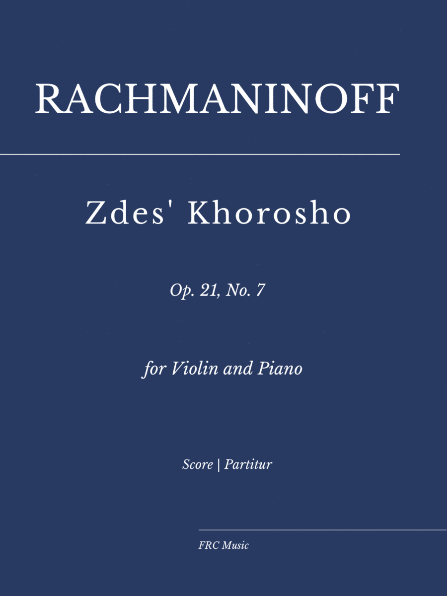 Rachmaninoff: Zdes' Khorosho, Op. 21, No. 7 (as played by Yo Yo Ma and Kathryn Stott) for VIOLIN and (arr. Flavio Regis Cunha)