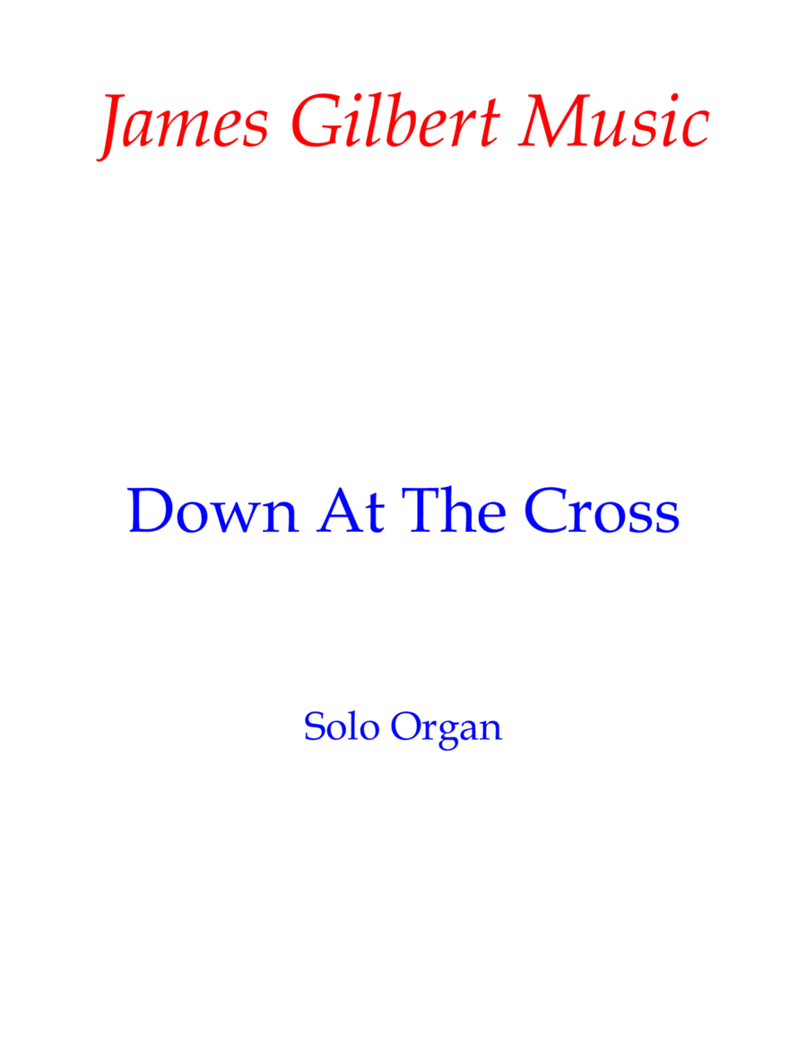 Down At The Cross (arr. James Gilbert)
