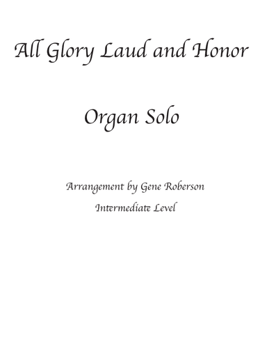 All Glory Laud and Honor  Intermed Organ Solo (arr. Gene Roberson)