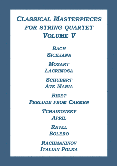 String Quartet Classical Masterpieces Volume V (arr. A. Visotsky)