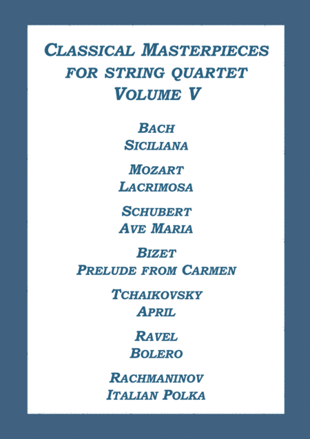 String Quartet Classical Masterpieces Volume V (arr. A. Visotsky)