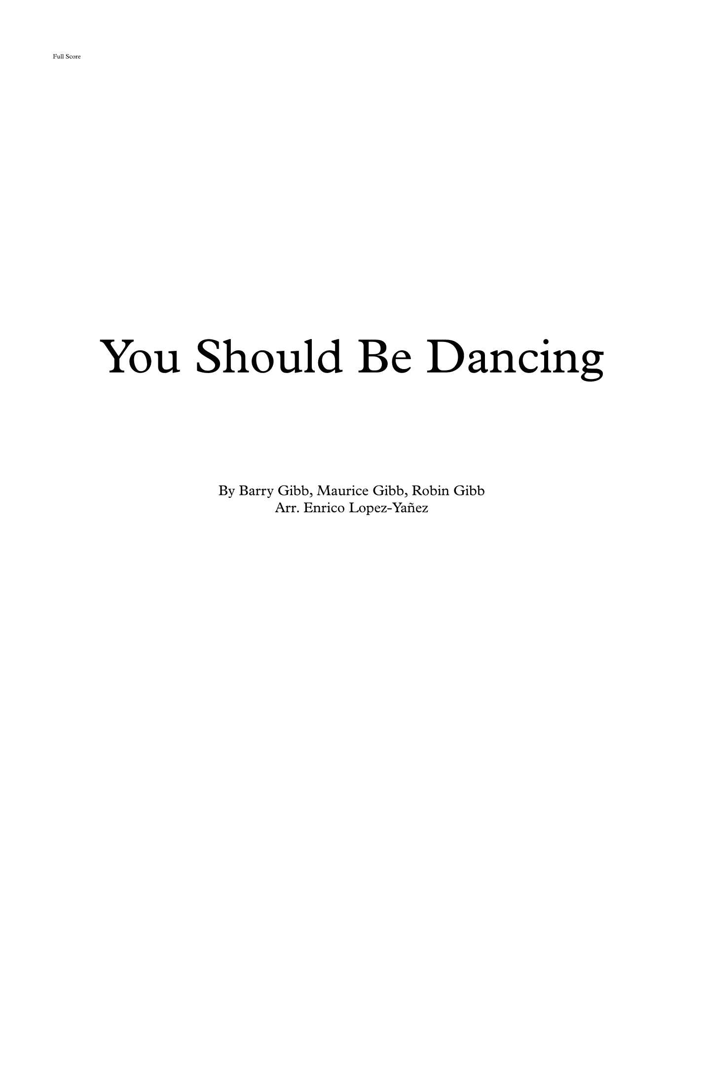 You Should Be Dancing (arr. Enrico Lopez-Yañez)
