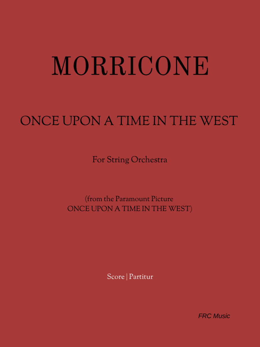 Once Upon A Time In The West from the Paramount Picture ONCE UPON A TIME IN THE WEST (arr. Flavio Regis Cunha)