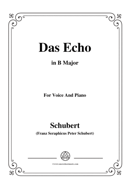 Schubert-Das Echo,Op.136,in B Major,for Voice&Piano (arr. MSM)
