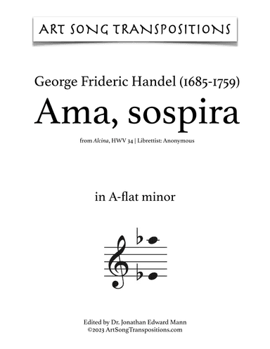 HANDEL: Ama, sospira (transposed to A-flat minor) (arr. ArtSongTranspositions.com)