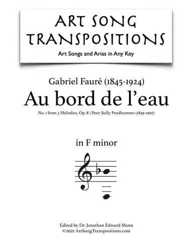 FAURÉ: Au bord de l'eau, Op. 8 no. 1 (transposed to F minor) (arr. ArtSongTranspositions.com)