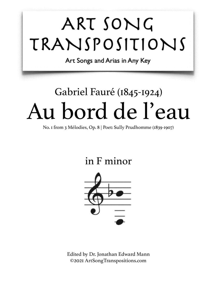FAURÉ: Au bord de l'eau, Op. 8 no. 1 (transposed to F minor) (arr. ArtSongTranspositions.com)