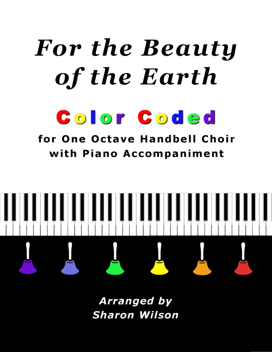 For the Beauty of the Earth (for One Octave Handbell Choir with Piano accompaniment) (arr. Sharon Wilson)