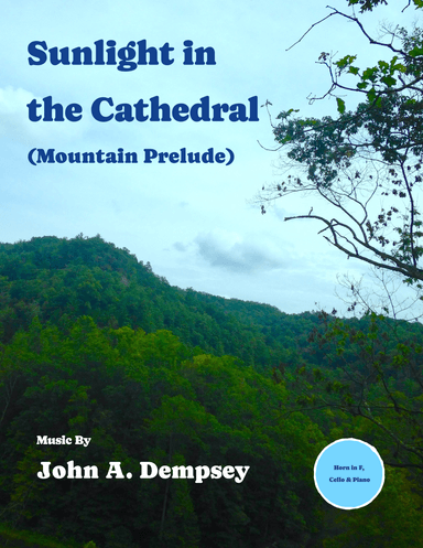 Sunlight in the Cathedral (Mountain Prelude): Trio for Horn in F, Cello and Piano