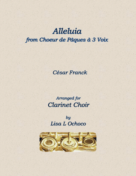 Alleluia from Choeur de Pacques a 3 Voix for Clarinet Choir (arr. Lisa L Ochoco)