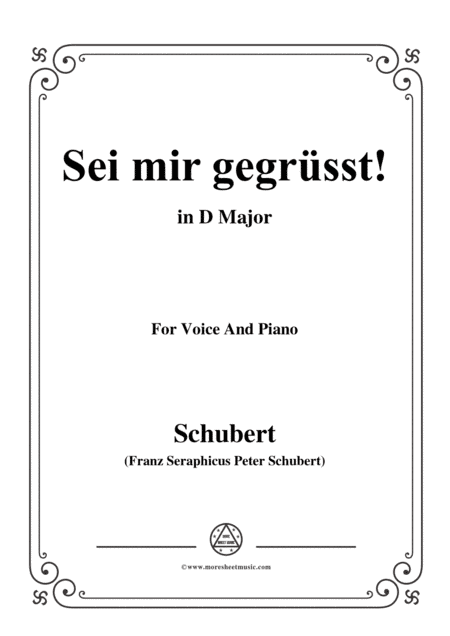 Schubert-Sei mir gegrüsst!,Op.20 No.1,in D Major,for Voice&Piano (arr. MSM)
