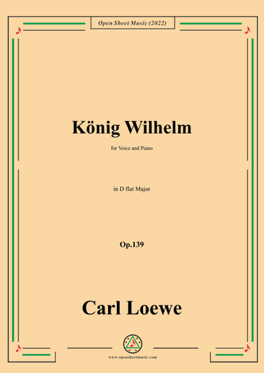 Loewe-König Wilhelm,in D flat Major,Op.139,for Voice and Piano (arr. OSM Press)