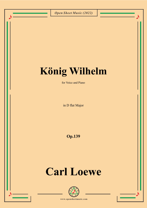 Loewe-König Wilhelm,in D flat Major,Op.139,for Voice and Piano (arr. OSM Press)