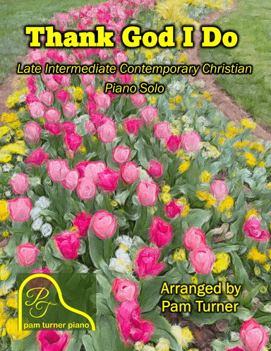 Thank God I Do (arr. Pam Turner)