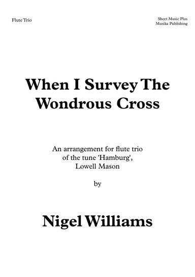 When I Survey The Wondrous Cross, for Flute Trio (arr. Nigel Williams)