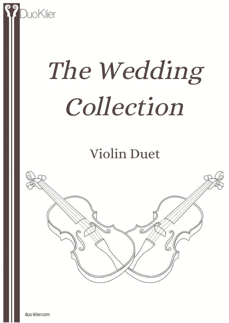 The Wedding Collection (Violin Duets) (arr. Duo Klier)