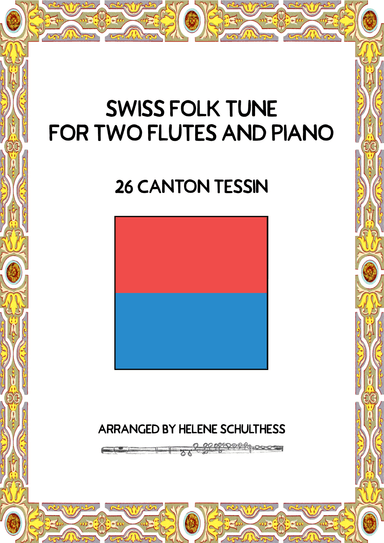Swiss Folk Dance for two flutes and piano – 26 Canton Tessin – Monferina (arr. Helene Schulthess)