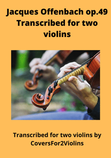 J.Offenbach - Duet op.49 - transcribed for two violins (all 3 movements) (arr. CoversFor2Violins)