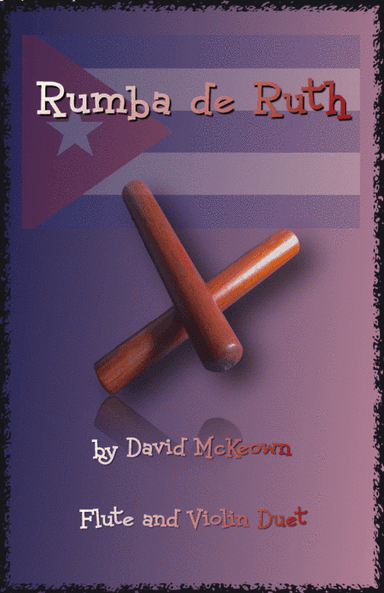 Rumba de Ruth, for Flute and Violin Duet
