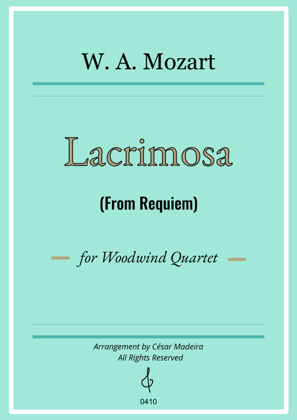 Lacrimosa from Requiem by Mozart - Woodwind Quartet (Full Score and Parts) (arr. César Madeira)