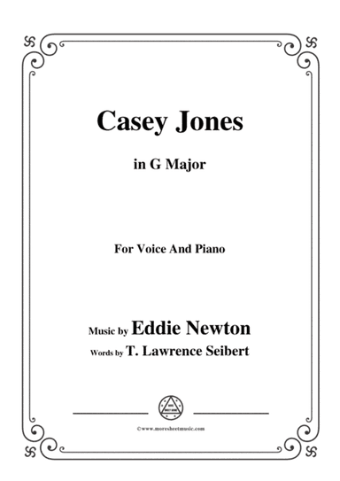 Eddie Newton-Casey Jones,in G Major,for Voice and Piano (arr. MSM)