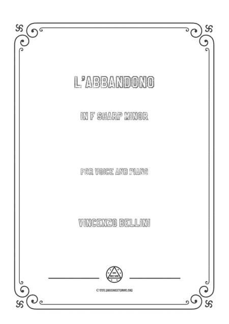 Bellini-L'abbandono in f sharp minor,for voice and piano (arr. MSM)