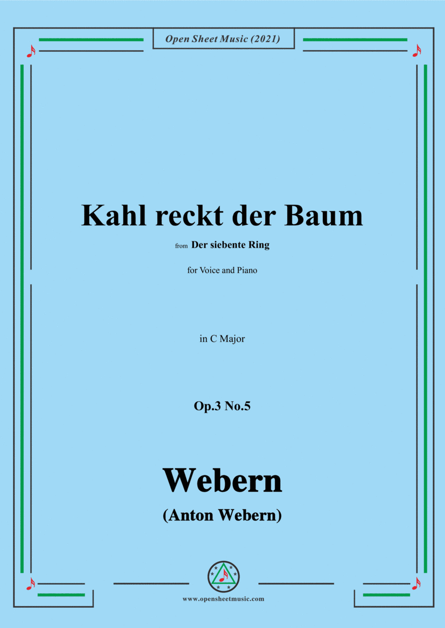 Webern-Kahl reckt der Baum,Op.3 No.5,from Der siebente Ring,in C Major,for Voice and Piano (arr. Open Cloud)