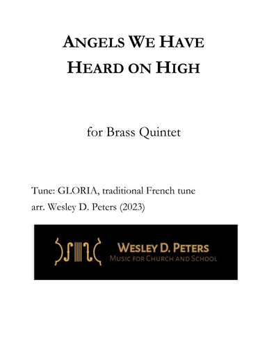 Angels We Have Heard on High (Brass Quintet) (arr. Wesley D. Peters)