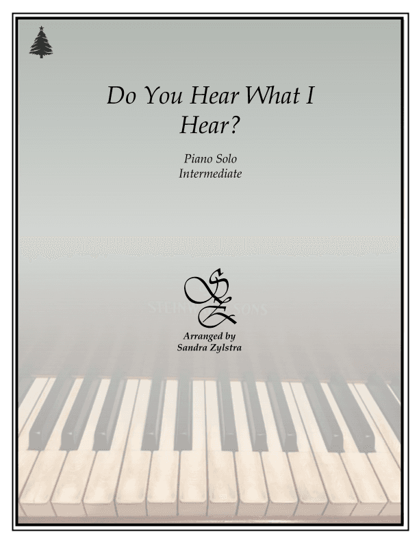 Do You Hear What I Hear (arr. Sandra Zylstra)