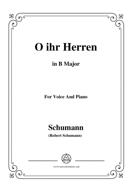 Schumann-O ihr Herren,in B Major,for Voice and Piano (arr. MSM)