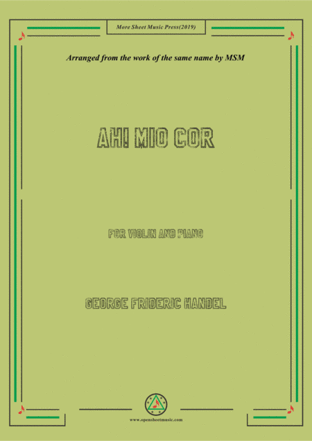 Handel-Ah! mio cor,for Violin and Piano (arr. MSM)