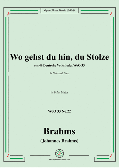 Brahms-Wo gehst du hin,du Stolze,WoO 33 No.22,in B flat Major,for Voice&Pno (arr. MSM)