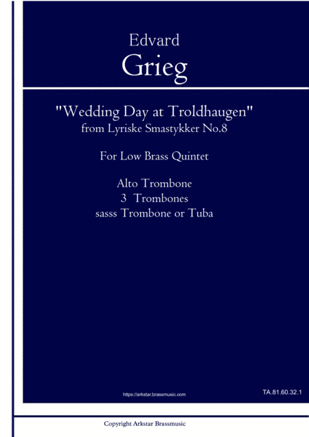 "Wedding Day at Troldhaugen" from Lyriske Smastykker No.8 for Low Brass Quintet. (arr. ArksStar Brassmusic)