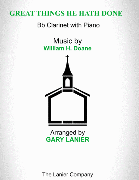 GREAT THINGS HE HATH DONE (Bb Clarinet with Piano - Score & Part included) (arr. Gary Lanier)