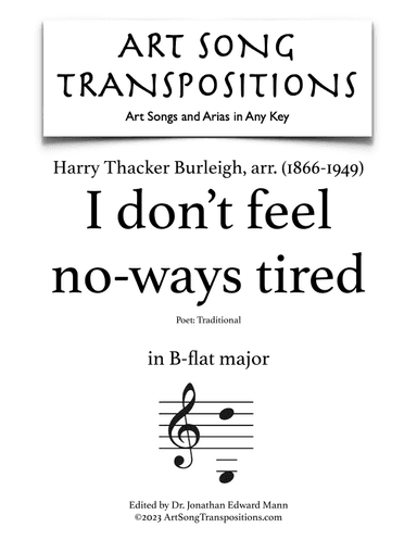 BURLEIGH: I don’t feel no-ways tired (transposed to B-flat major) (arr. Harry Thacker Burleigh)