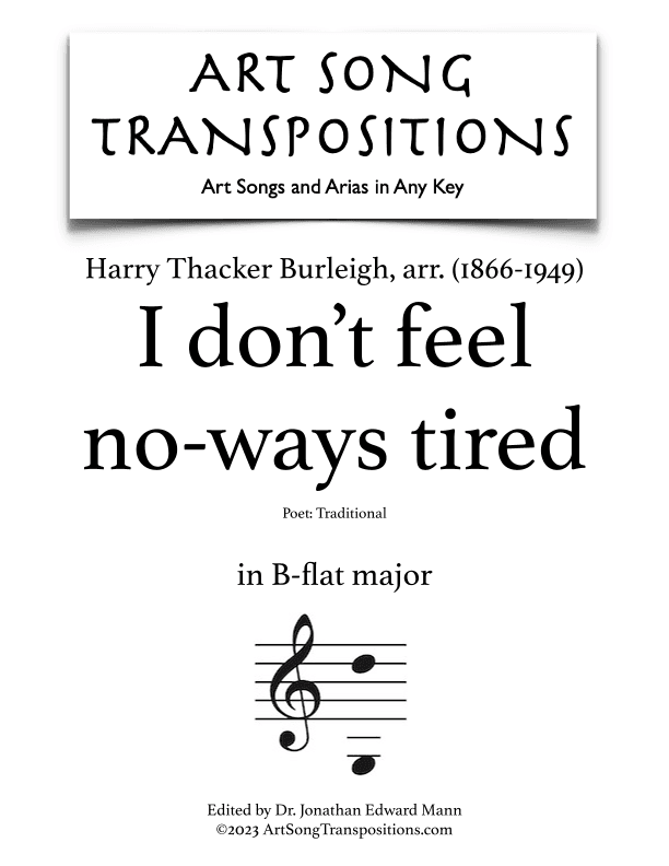 BURLEIGH: I don’t feel no-ways tired (transposed to B-flat major) (arr. Harry Thacker Burleigh)