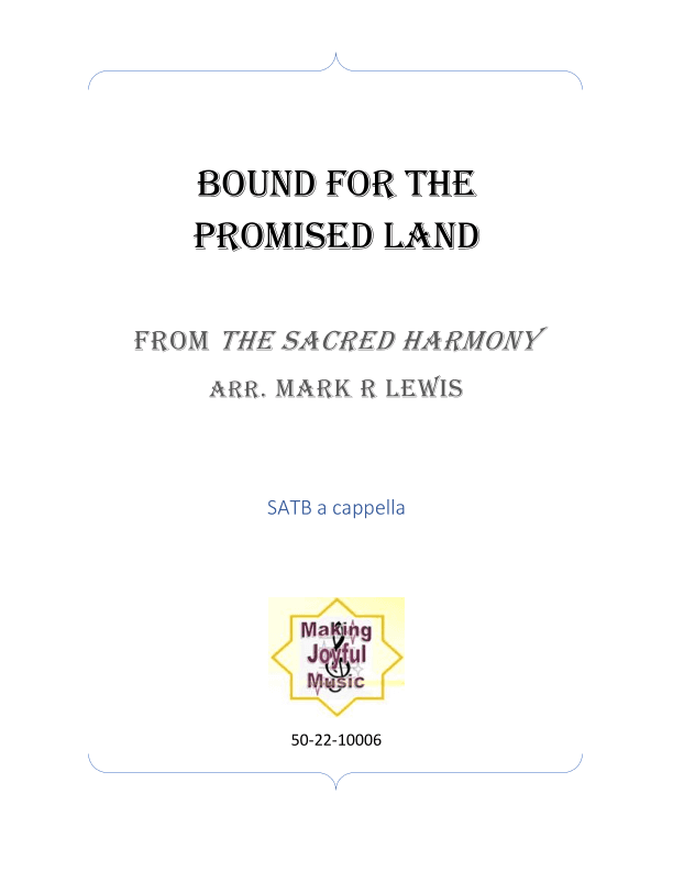 Bound for the Promised Land - SATB Ensemble (arr. Mark R Lewis)