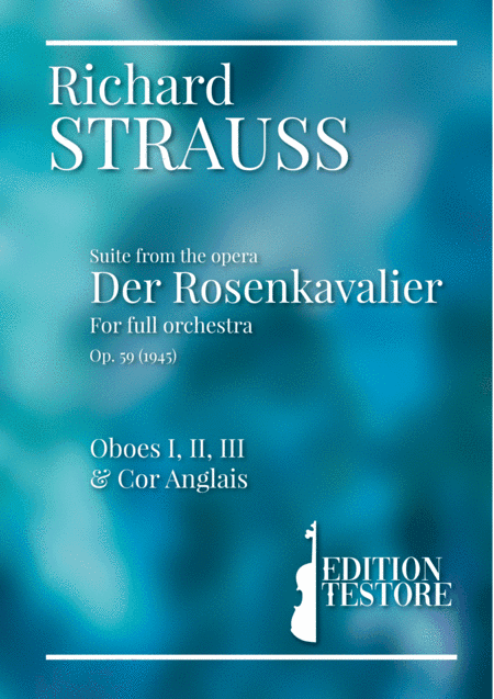 RICHARD STRAUSS - SUITE DER ROSENKAVALIER, OP. 59 - OBOES I, II, III & COR ANGLAIS (arr. Edition Testore)